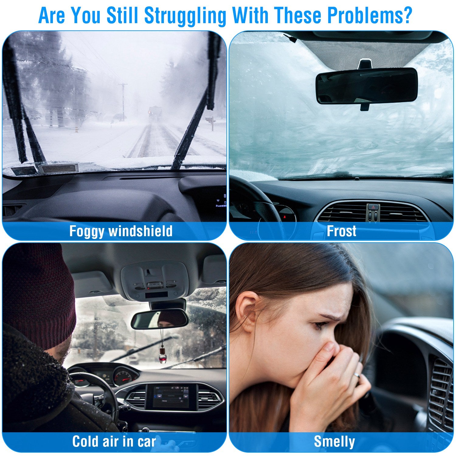 An image highlighting common car issues: a foggy windshield, frost, cold car interior, and unpleasant odors. "Are You Still Struggling With These Problems? Foggy windshield, Frost, Cold air in car, Smelly.