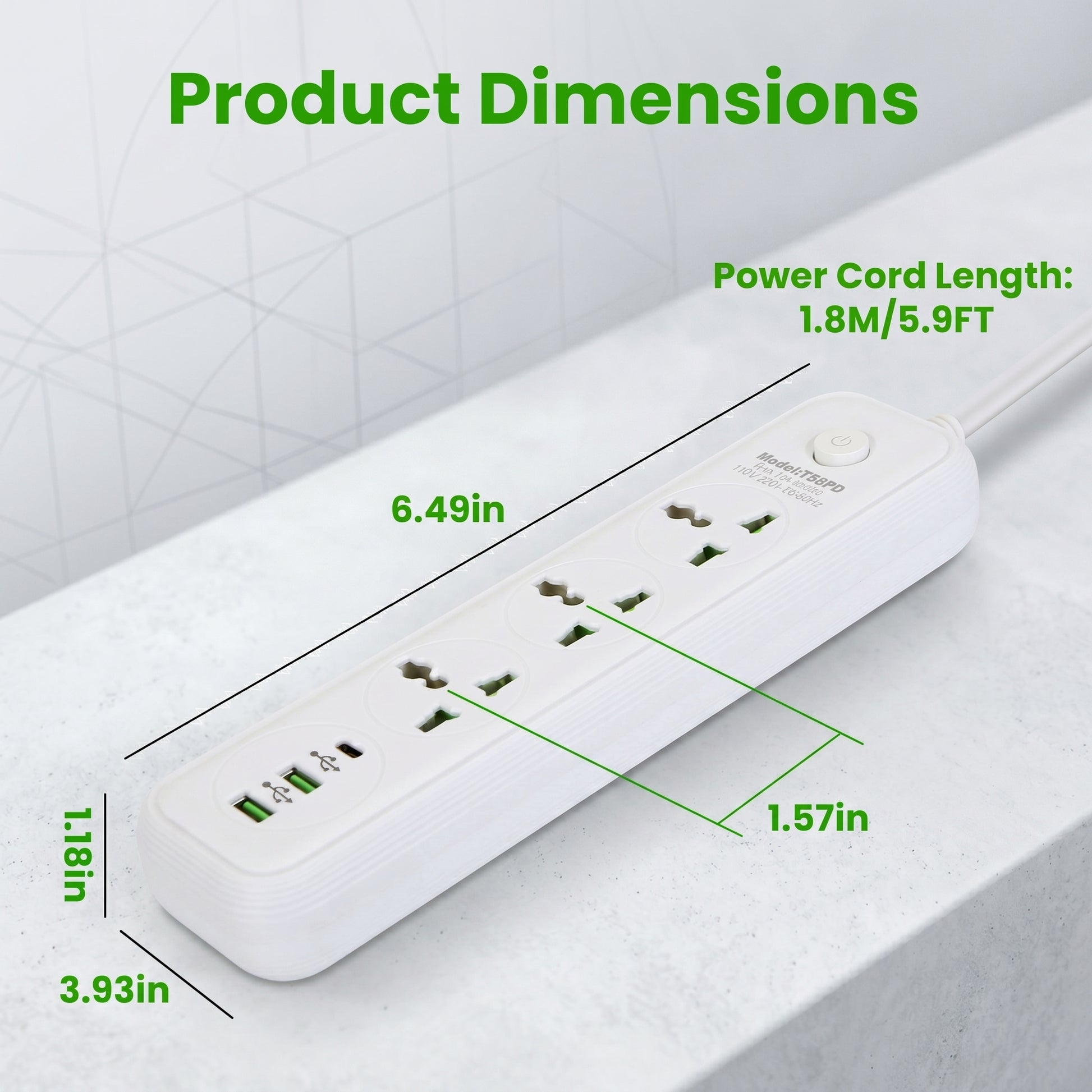 Product Dimensions: A white power strip displaying its measurements, including 6.49in length, 1.18in height, 3.93in width, 1.57in outlet spacing, and a 5.9FT power cord.